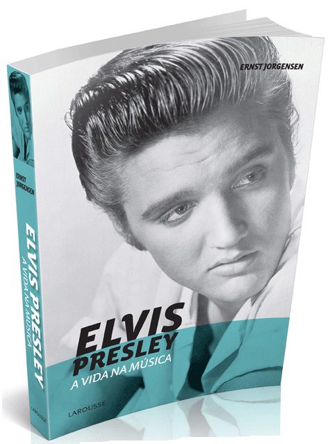 Elvis Presley – A Vida na Música